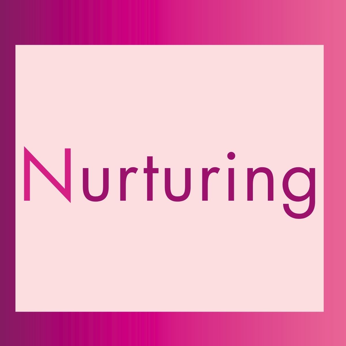 a purple box with Nurturing text